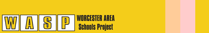 WASP, Worcester Area Schools Project